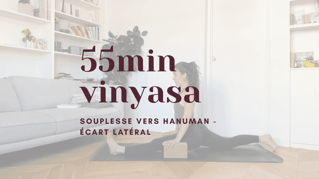 55 min - yoga vinyasa // écart latéral